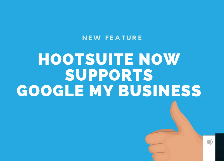 Hootsuite now supports Google My Business