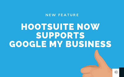 Hootsuite now supports Google My Business