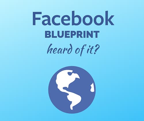 Have you heard of Facebook Blueprint?