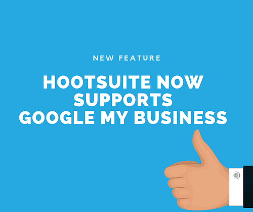 Hootsuite now supports Google My Business