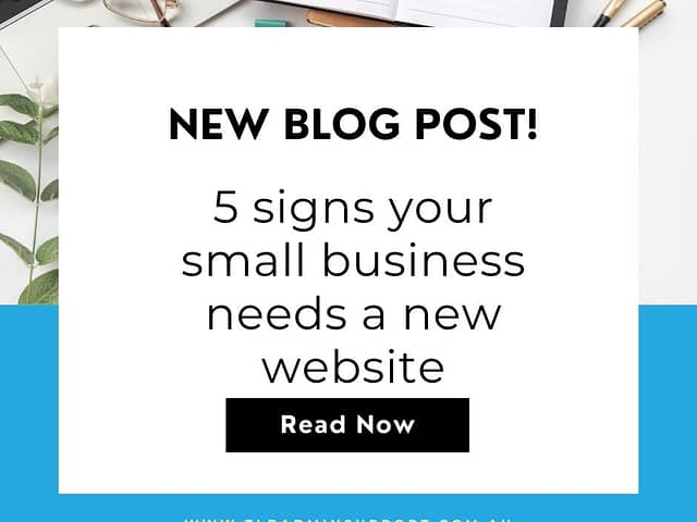 5 signs your Small Business needs a new website